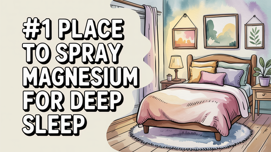 Where is the best place to spray magnesium for sleep?