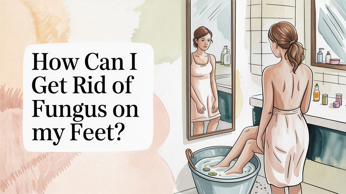 How can I get rid of fungus on my feet?