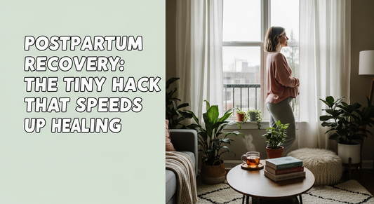 Postpartum Recovery: The Tiny Hack That Speeds Up Healing
