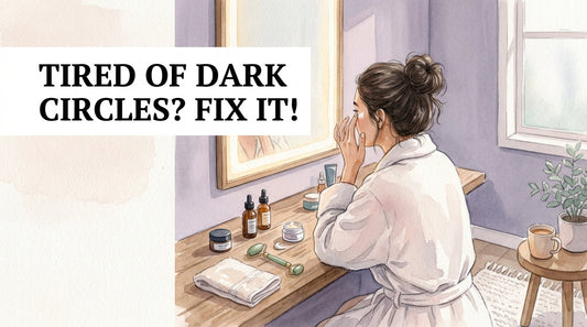 Anti Dark Circles Under Eyes Routine for Stressful Seasons