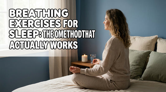 Breathing Exercises for Sleep: The Method That Actually Works