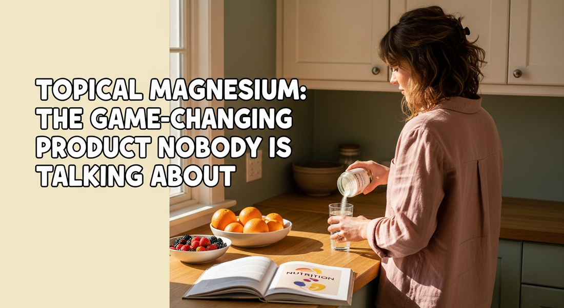 Topical Magnesium: The Game-Changing Product Nobody Is Talking About