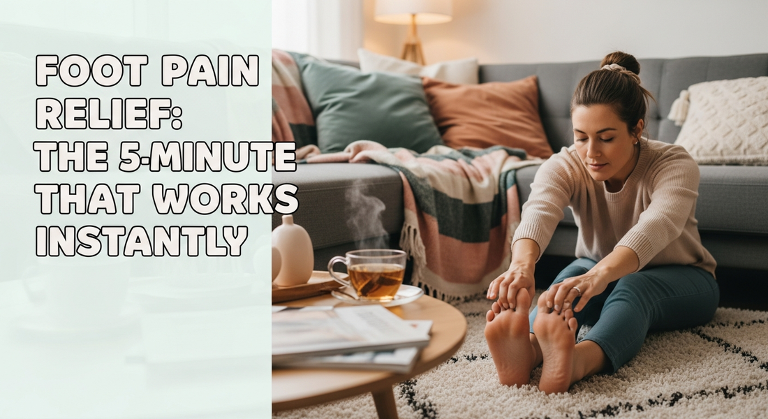 Foot Pain Relief: The 5-Minute Method That Works Instantly