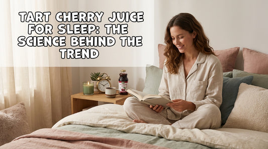 Tart Cherry Juice for Sleep: The Science Behind the Trend