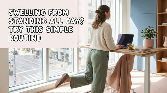 Swelling From Standing All Day? Try This Simple Routine