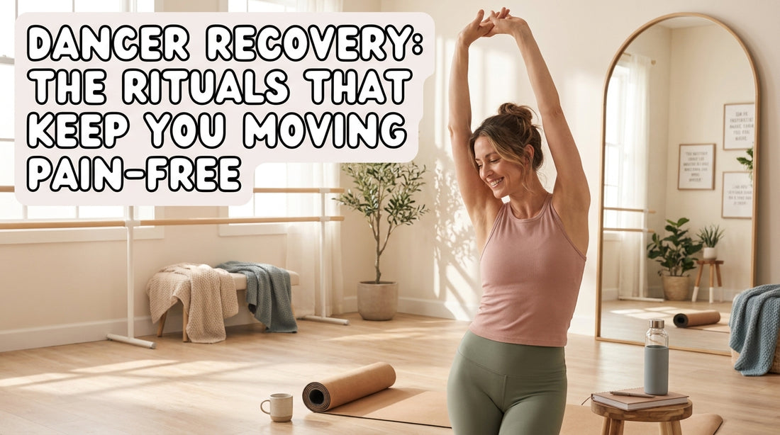 Dancer Recovery: The Rituals That Keep You Moving Pain-Free