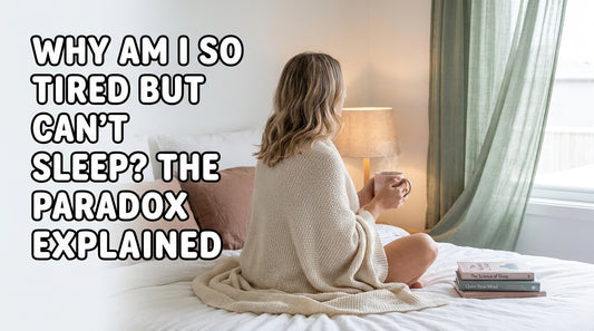 Why Am I So Tired But Can't Sleep? The Paradox Explained
