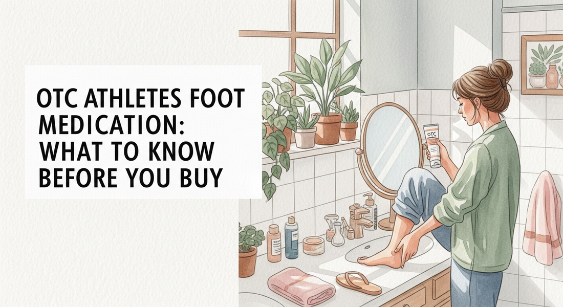 OTC athletes foot medication: What to Know Before You Buy