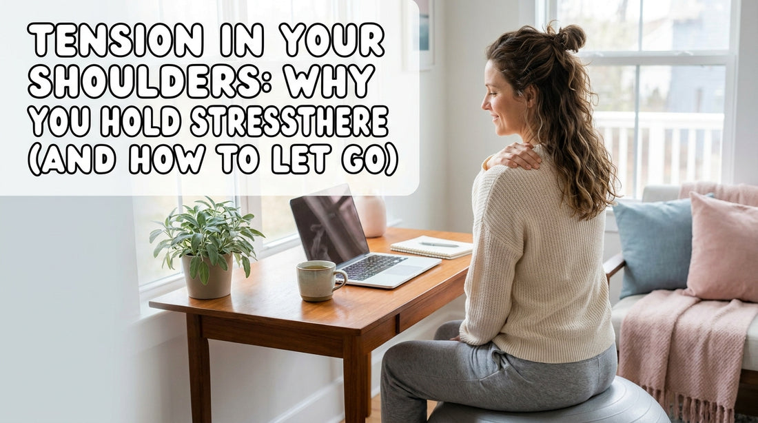 Tension in Your Shoulders: Why You Hold Stress There (And How to Let Go)