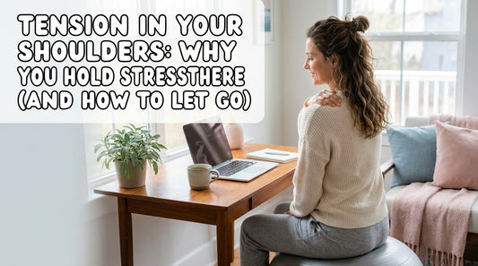 Tension in Your Shoulders: Why You Hold Stress There (And How to Let Go)