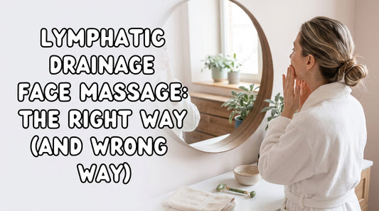 Lymphatic Drainage Face Massage: The Right Way (And Wrong Way)