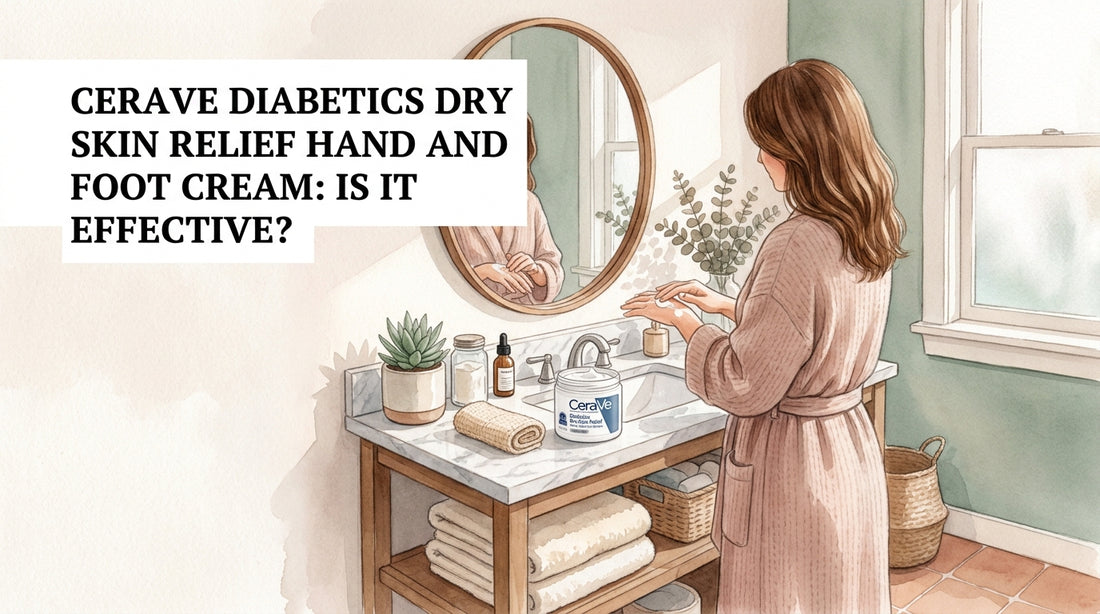 Cerave diabetics dry skin relief hand and foot cream: Is It Effective?